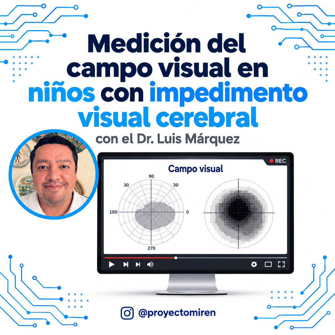 Medición del campo visual en niños con impedimento visual cerebral
